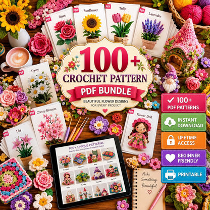100+ Flower Crochet Patterns Bundle | Amigurumi, Granny Squares, Bouquets (PDF Collection)