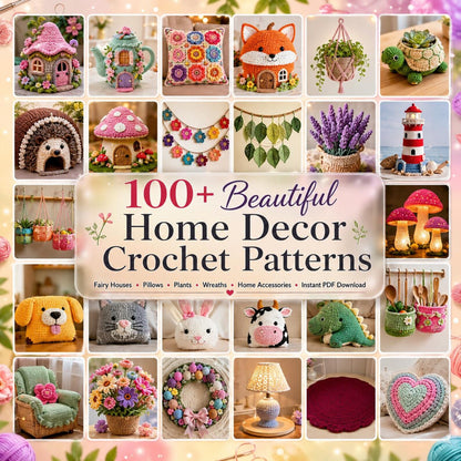 100+ Home Decor Crochet Patterns Bundle | Fairy Houses, Pillows, Wreaths (PDF Download)